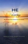 Robin Wilson - He Is Who I Worship