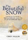 Cindy Wilson, Margarita Sikorskaia - The Beautiful Snow: The Ingalls Family, the Railroads, and the Hard Winter of 1880-81