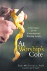 Tom Mcdonald - At Worship's Core