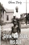 Gibran Tariq - Givin' The Devil His Due