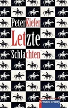 Peter Kiefer - Letzte Schlachten