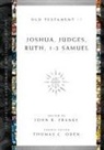 John R. Franke, FRANKE JOHN R, Thomas C. Oden, John R Franke, John R. Franke, Thomas C Oden... - Joshua, Judges, Ruth, 1-2 Samuel