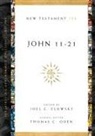 Joel C. Elowsky, ELOWSKY JOEL C, Thomas C. Oden, Joel C Elowsky, Joel C. Elowsky, Thomas C Oden... - John 11-21