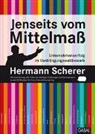 Hermann Scherer - Jenseits vom Mittelmaß