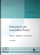 André Elsing - Erbrecht in der notariellen Praxis