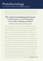 Peter, Peter, Georg Peter, Gerhar Preyer, Gerhard Preyer - The Joint Commitment Account: Critical Essays on the Philosophy of Sociality of Margaret Gilbert with Her Comments
