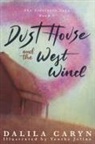 Dalila Caryn, Yenthe Joline - Dust House and the West Wind
