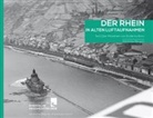 Gesellschaft für Rheinische Geschichtskund, Gesellschaft für Rheinische Geschichtskunde, LANDES, Gesellschaf für Rheinische Geschichtskunde, Gesellschaft für Rheinische Geschichtskunde, Matthias Meusch... - Der Rhein in alten Luftaufnahmen. Tl.1