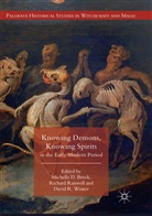 Michelle D. Brock, David R Winter, Richar Raiswell, Richard Raiswell, David R. Winter - Knowing Demons, Knowing Spirits in the Early Modern Period