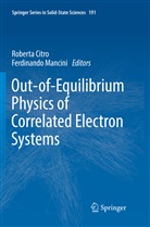 Robert Citro, Roberta Citro, MANCINI, Mancini, Ferdinando Mancini - Out-of-Equilibrium Physics of Correlated Electron Systems