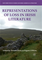Deirdr Flynn, Deirdre Flynn, O'Brien, O'Brien, Eugene O'Brien - Representations of Loss in Irish Literature