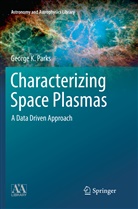 George K Parks, George K. Parks - Characterizing Space Plasmas