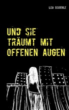 Lisa Schregle - Und sie träumt mit offenen Augen
