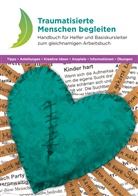 Richard Baggé, Harrie Hill, Harriet Hill, Margaret Hill, Usch Lautenschlager, Uschi Lautenschlager... - Traumatisierte Menschen begleiten