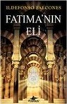 Ildefonso Falcones - Fatimanin Eli