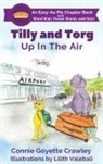Connie Goyette Crawley, Lilith Valebali - Tilly and Torg - Up In The Air