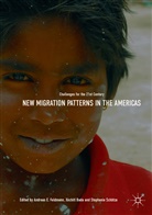 Xóchit Bada, Xóchitl Bada, Andreas E. Feldmann, Stephanie Schütze - New Migration Patterns in the Americas