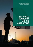Cena Çakmak, Cenap Çakmak, Onur Özçelik, Onur Özçelik, Ali Onur Özçelik - The World Community and the Arab Spring