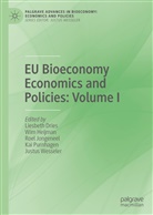 Liesbeth Dries, Wi Heijman, Wim Heijman, Roel Jongeneel, Roel Jongeneel et al, Kai Purnhagen... - EU Bioeconomy Economics and Policies: Volume I