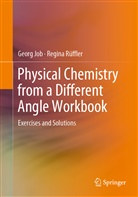 Geor Job, Georg Job, Regina Rüffler - Physical Chemistry from a Different Angle Workbook