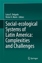 Luisa E. Delgado, Luis E Delgado, Luisa E Delgado, H Marin, H Marín, H Marín... - Social-ecological Systems of Latin America: Complexities and Challenges