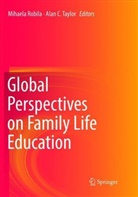 C Taylor, C Taylor, Mihael Robila, Mihaela Robila, Alan C. Taylor - Global Perspectives on Family Life Education