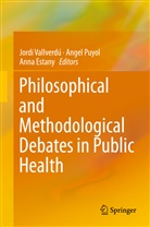 Anna Estany, Ange Puyol, Angel Puyol, Jordi Vallverdú - Philosophical and Methodological Debates in Public Health