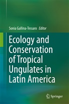 Soni Gallina Tessaro, Sonia Gallina Tessaro, Soni Gallina-Tessaro, Sonia Gallina-Tessaro - Ecology and Conservation of Tropical Ungulates in Latin America