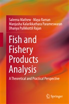 Manjusha K. P., Kalarikk, Kalarikkathara Parames, Manjusha Kalarikkathara Parameswaran, Saleen Mathew, Saleena Mathew... - Fish and Fishery Products Analysis