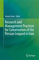 Arezo Sanei, Arezoo Sanei - Research and Management Practices for Conservation of the Persian Leopard in Iran
