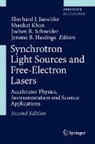 Jerome B. Hastings, Eberhard J. Jaeschke, Shaukat Khan, Jochen R Schneider et al, Jochen R. Schneider - Synchrotron Light Sources and Free-Electron Lasers