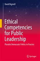 David Bromell - Ethical Competencies for Public Leadership
