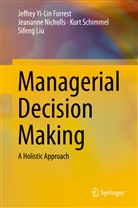 Jeffrey Yi-Li Forrest, Jeffrey Yi-Lin Forrest, Sifeng Liu, Jeanann Nicholls, Jeananne Nicholls, Schimme... - Managerial Decision Making