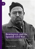 Gilbert H Muller, Gilbert H. Muller - Hemingway and the Spanish Civil War