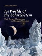 Michael Carroll - Ice Worlds of the Solar System
