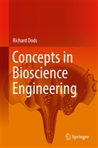 Richard Dods - Concepts in Bioscience Engineering