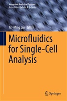 Jin-Min Lin, Jin-Ming Lin - Microfluidics for Single-Cell Analysis