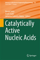 Harald Seitz, Fran Stahl, Frank Stahl, Johanna-Gabriela Walter - Catalytically Active Nucleic Acids