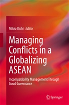 Miki Oishi, Mikio Oishi - Managing Conflicts in a Globalizing ASEAN