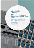Mansor Ibrahim, Shireen Jahn Kassim, Norwin Mohd Nawawi, Norwina Mohd Nawawi - Modernity, Nation and Urban-Architectural Form