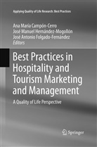 Antonio Folgado-Fe, Ana María Campón-Cerro, José Antonio Folgado-Fernández, José Manuel Hernández-Mogollón, Jos Manuel Hernández-Mogollón, José Manuel Hernández-Mogollón - Best Practices in Hospitality and Tourism Marketing and Management