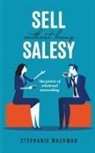 Stephanie Wachman - Sell Without Being Salesy