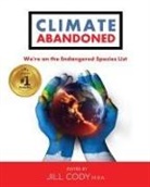 Jill Cody - Climate Abandoned