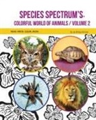 Jes McKay Gilmore, Christopher Márquez, Species Spectrum - Species Spectrum's Colorful World of Animals