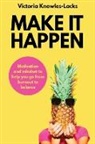 Victoria Knowles-Lacks - MAKE IT HAPPEN