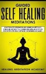Healing Meditation Academy, Healing Meditation Academy - Guided Self Healing Meditations