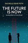 Rachelle Dene Poth - The Future Is Now