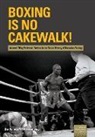 De-Valera NYM Botchway - Boxing is no Cakewalk!