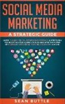 Sean Buttle, Sean Buttle - Social Media Marketing a Strategic Guide