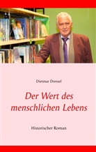 Dietmar Dressel - Der Wert des menschlichen Lebens